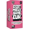 C'est mieux sans eux!